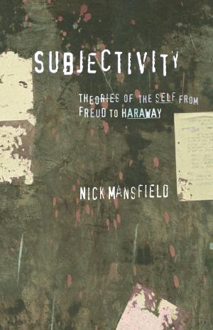 Cover of the book Subjectivity: Theories Of The Self From Freud To Haraway by Tom Niland Champion, Kilmeny Niland, Deborah Niland