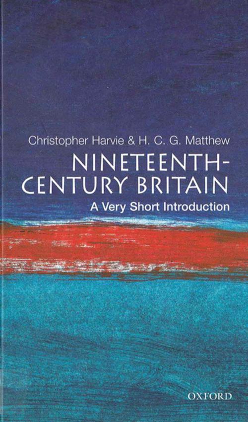 Cover of the book Nineteenth-Century Britain: A Very Short Introduction by Colin Matthew, Christopher Harvie, OUP Oxford