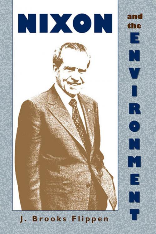 Cover of the book Nixon and the Environment by J. Brooks Flippen, University of New Mexico Press