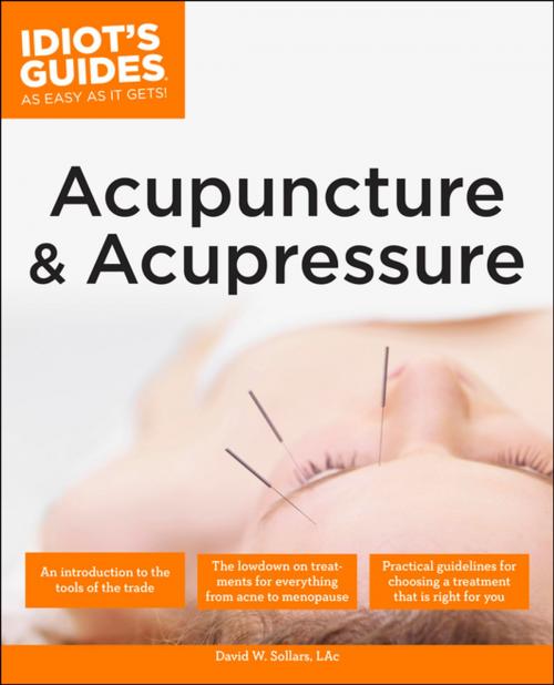 Cover of the book The Complete Idiot's Guide to Acupuncture & Acupressure by David Sollars, DK Publishing