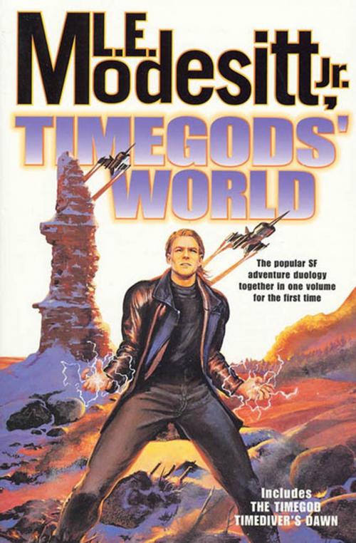Cover of the book Timegods' World by L. E. Modesitt Jr., Tom Doherty Associates