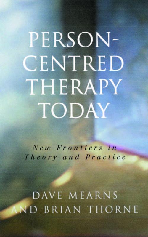 Cover of the book Person-Centred Therapy Today by Professor Dave Mearns, Professor Brian Thorne, SAGE Publications