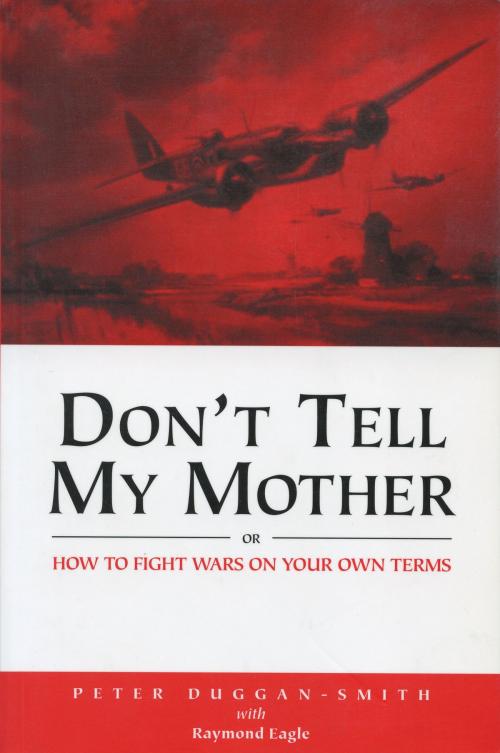 Cover of the book Don't Tell My Mother by Peter Duggan-Smith, Dundurn