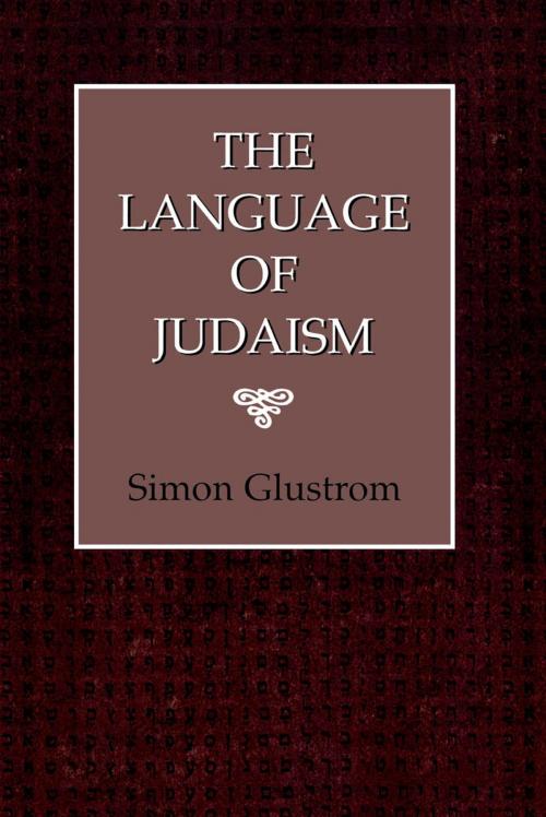 Cover of the book The Language of Judaism by Simon Glustrom, Jason Aronson, Inc.