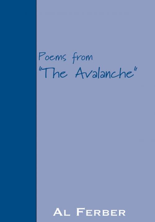 Cover of the book Poems from ''The Avalanche'' by Al Ferber, Xlibris US