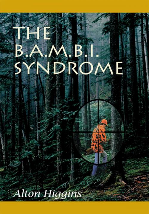 Cover of the book The B.A.M.B.I. Syndrome by Alton Higgins, Xlibris US
