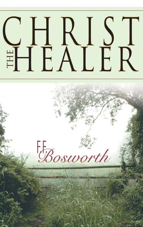 Cover of the book Christ The Healer by Fred Bosworth, Whitaker House