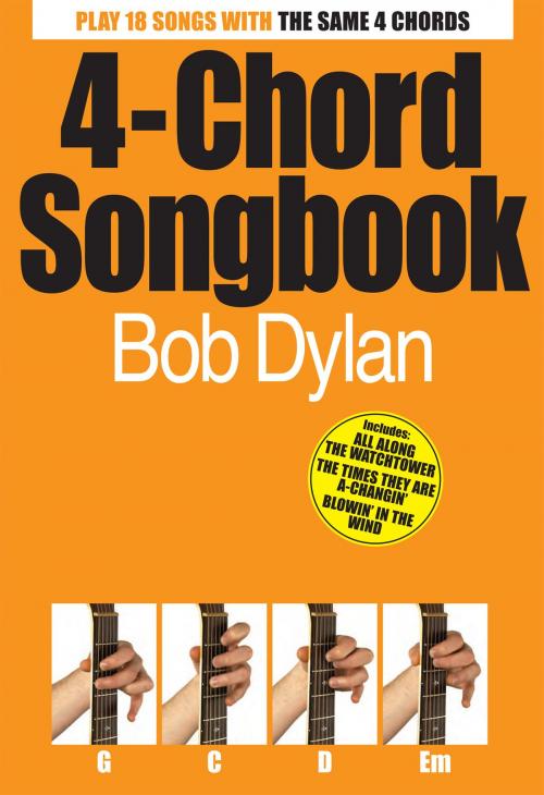 Cover of the book 4-Chord Songbook: Bob Dylan by Wise Publications, Music Sales Limited