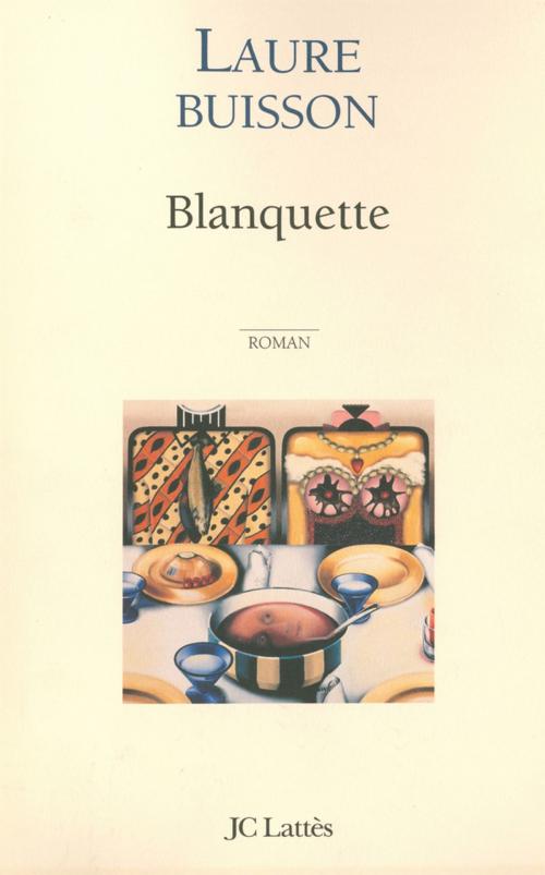 Cover of the book Blanquette by Laure Buisson, JC Lattès