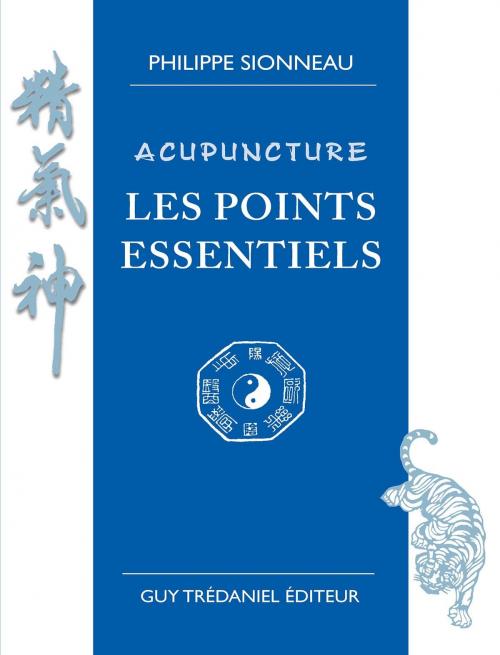 Cover of the book Acupuncture les points essentiels by Philippe Sionneau, Guy Trédaniel