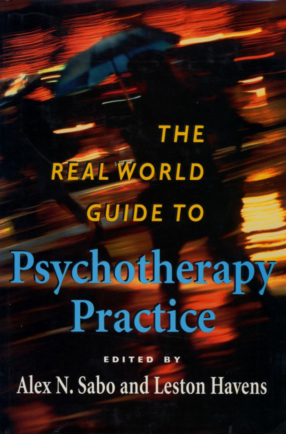Big bigCover of THE REAL WORLD GUIDE TO PSYCHOTHERAPY PRACTICE