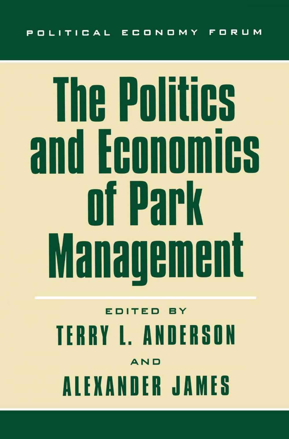 Big bigCover of The Politics and Economics of Park Management