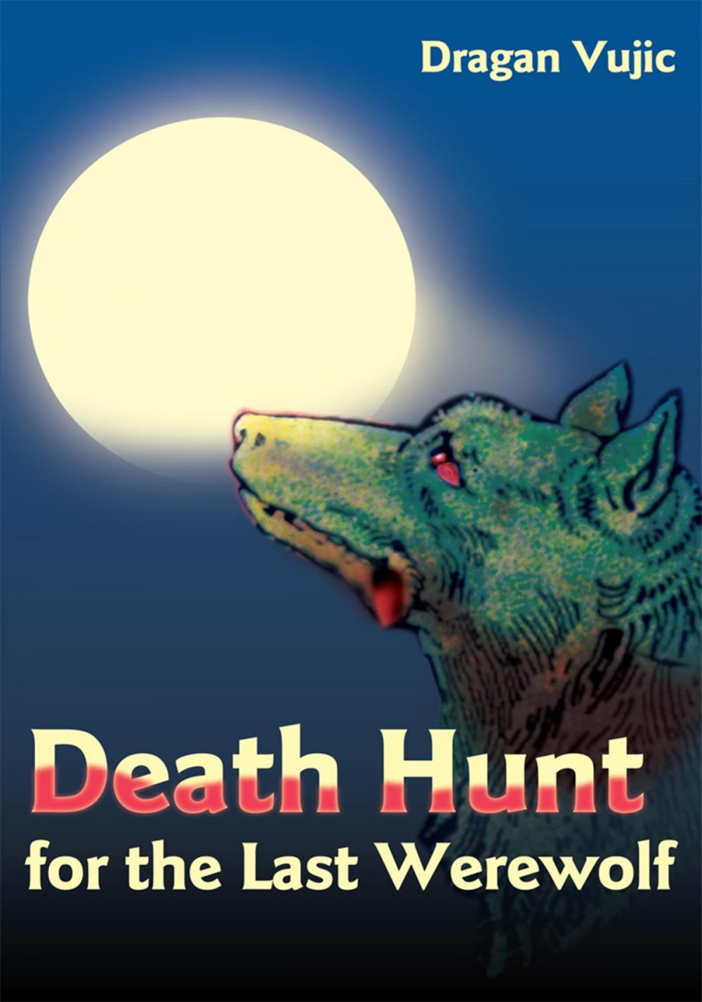 Big bigCover of Death Hunt for the Last Werewolf