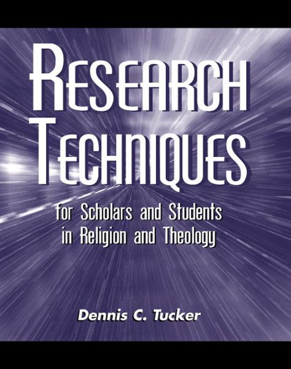 Big bigCover of Research Techniques for Scholars and Students in Religion and Theology