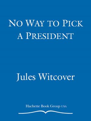 Cover of the book No Way to Pick a President by Gavin McInnes