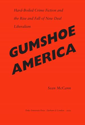 Cover of the book Gumshoe America by Fred Moten, Charles McGovern, Josh Kun