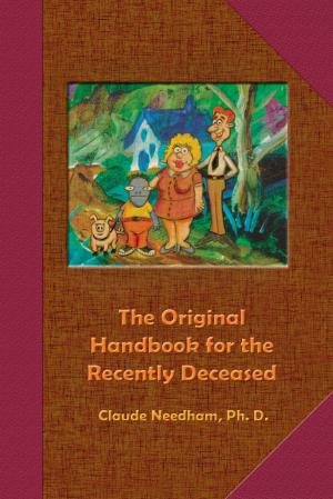 Cover of the book The Original Handbook for the Recently Deceased by E. J. Gold, Claudio Naranjo, MD, John Cunningham Lilly, MD