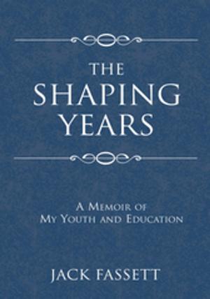 Cover of the book The Shaping Years by William J. Neville