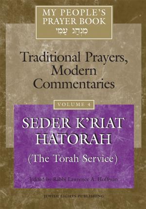 Cover of My People's Prayer Book: Traditional Prayers, Modern Commentaries: Vol. 4