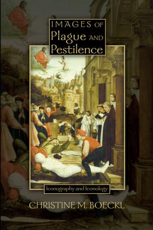 Cover of the book Images of Plague and Pestilence: Iconography and Iconology by William Baer
