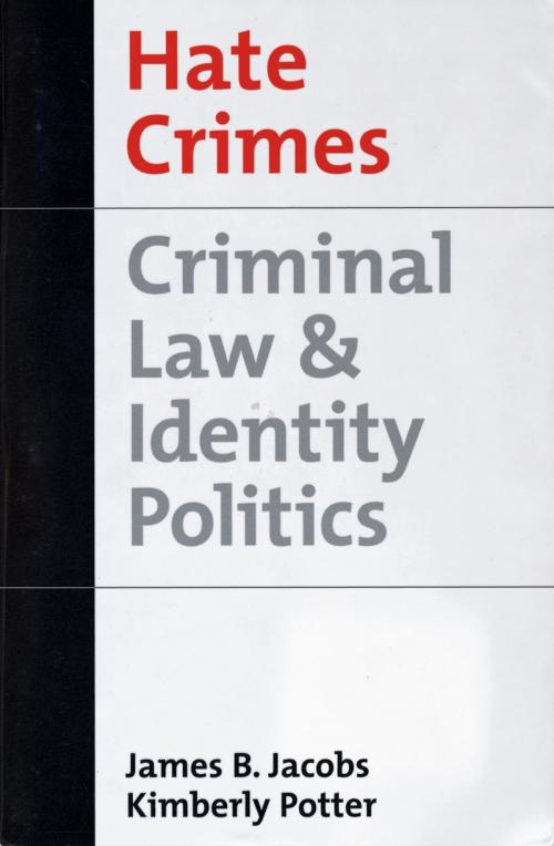 Cover of the book Hate Crimes by James B. Jacobs, Kimberly Potter, Oxford University Press