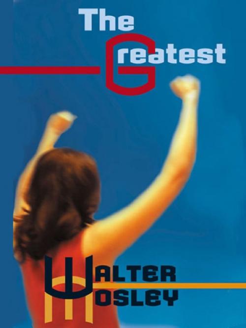 Cover of the book The Greatest by Walter Mosley, Grand Central Publishing