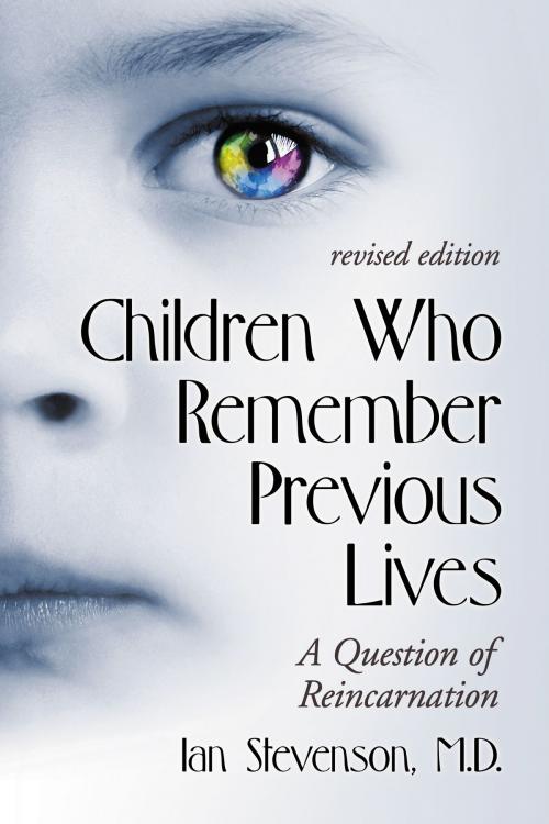 Cover of the book Children Who Remember Previous Lives: A Question of Reincarnation, rev. ed. by Ian Stevenson, M.D., McFarland
