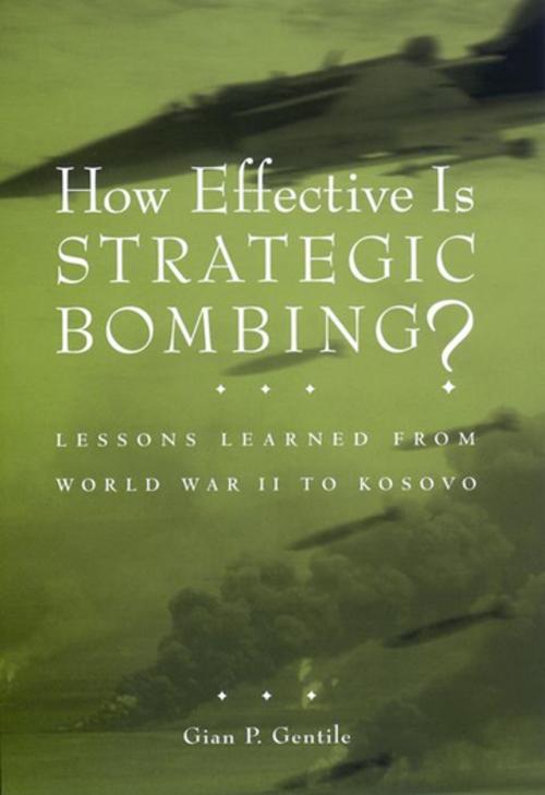 Cover of the book How Effective is Strategic Bombing? by Gian P. Gentile, NYU Press