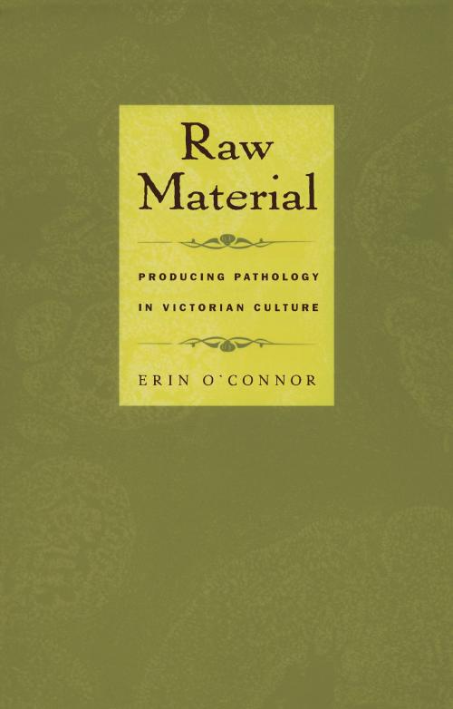 Cover of the book Raw Material by Erin O'Connor, Duke University Press