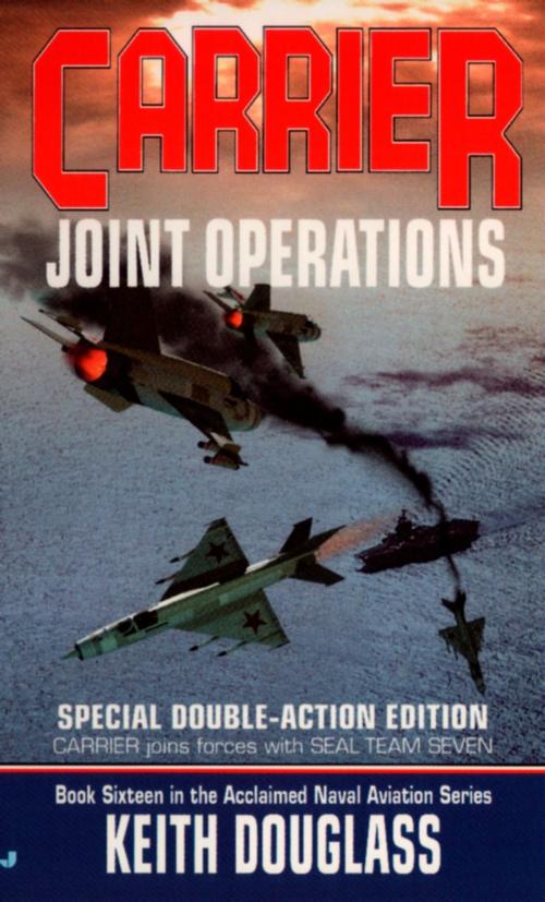 Cover of the book Carrier 16: Joint Operations by Keith Douglass, Penguin Publishing Group