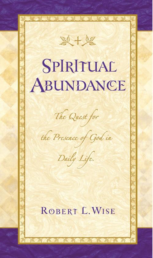 Cover of the book Spiritual Abundance by Robert Wise, Thomas Nelson