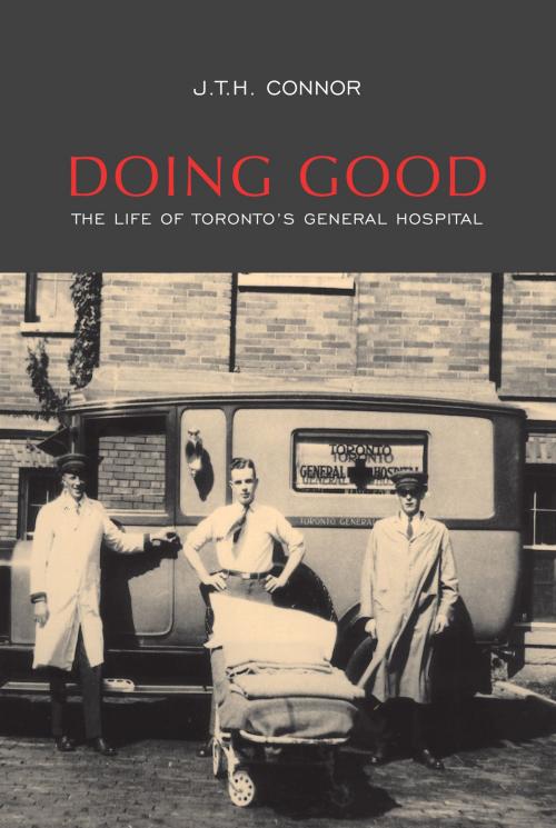 Cover of the book Doing Good by J.T.H. Connor, University of Toronto Press, Scholarly Publishing Division