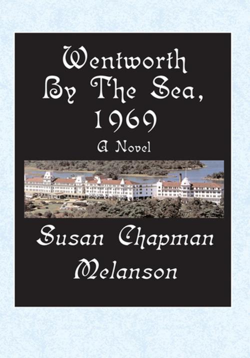 Cover of the book Wentworth-By-The-Sea, 1969 by Susan Chapman Melanson, Xlibris US