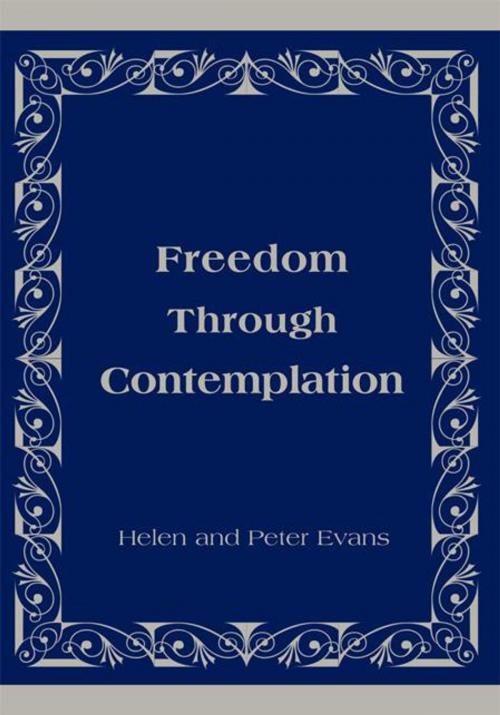 Cover of the book Freedom Through Contemplation by Peter Evans, Helen Evans, iUniverse