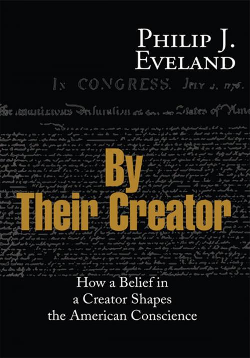 Cover of the book By Their Creator by Philip J Eveland, iUniverse