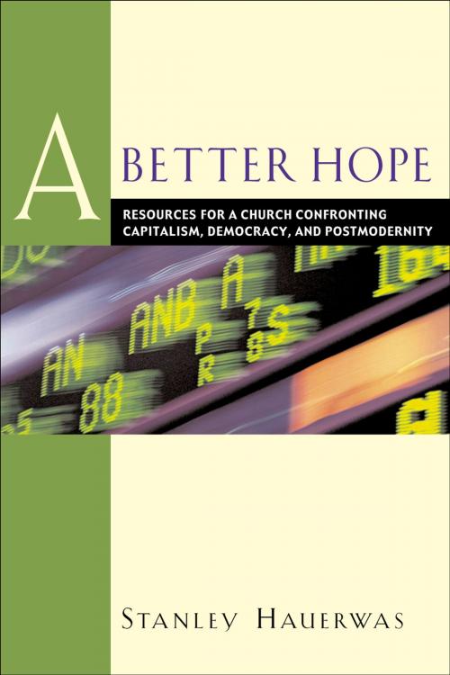 Cover of the book A Better Hope by Stanley Hauerwas, Baker Publishing Group