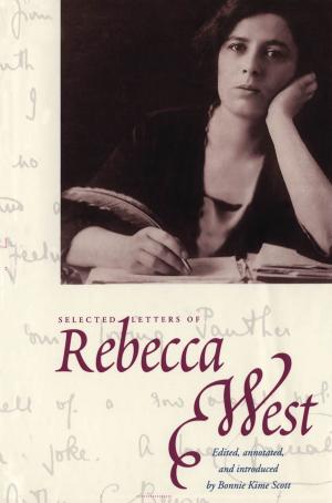 Cover of the book Selected Letters of Rebecca West by Dr. Barry L. Zaret, Mr. Genell J. Subak-Sharpe, M.S.