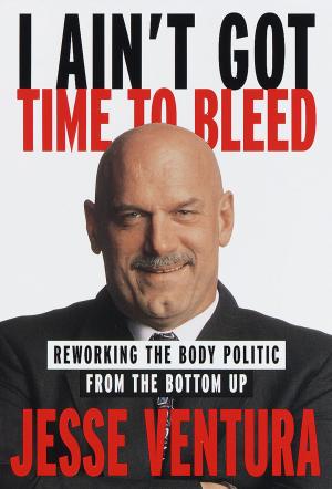 Book cover of I Ain't Got Time to Bleed