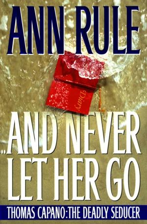 Cover of the book And Never Let Her Go by Jane Bryant Quinn