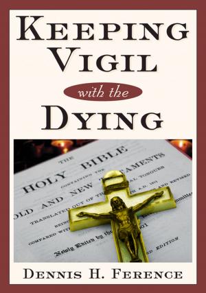 Book cover of Keeping Vigil With the Dying