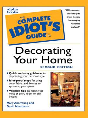 Cover of the book The Complete Idiot's Guide to Decorating Your Home, 2E by Bibi Van Der Zee