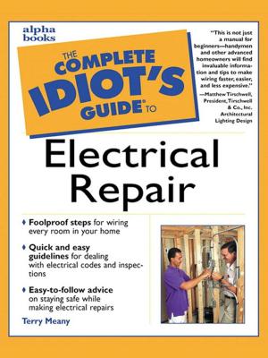 Cover of the book The Complete Idiot's Guide to Electrical Repair by DK