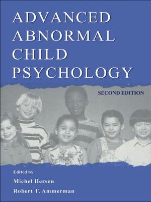 Cover of the book Advanced Abnormal Child Psychology by Kathryn Greene, Valerian J. Derlega, Gust A. Yep, Sandra Petronio