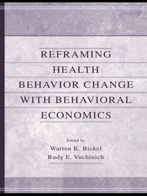 Cover of the book Reframing Health Behavior Change With Behavioral Economics by Kory Floyd, Paul Schrodt, Larry Erbert, Angela Trethewey
