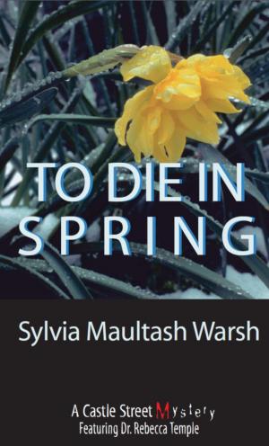 Cover of the book To Die in Spring by Françoise Noël