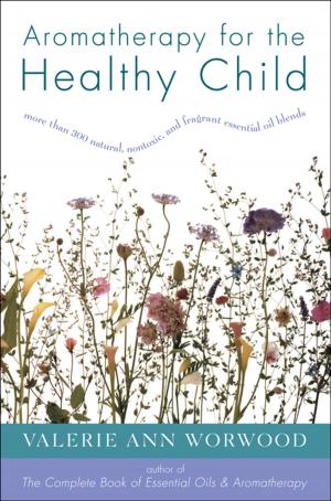 Cover of the book Aromatherapy for the Healthy Child by 