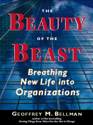 Cover of the book The Beauty of the Beast by Robert E. Quinn