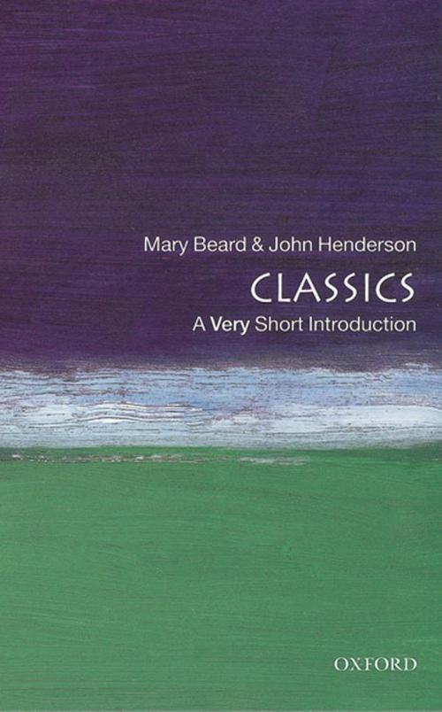 Cover of the book Classics: A Very Short Introduction by Mary Beard, John Henderson, OUP Oxford