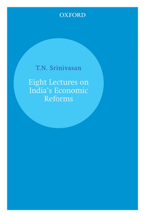 Cover of the book Eight Lectures on India's Economic Reforms by T.N. Srinivasan, OUP India
