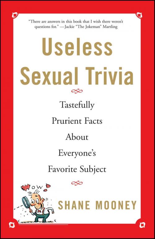Cover of the book Useless Sexual Trivia by Shane Mooney, Gallery Books